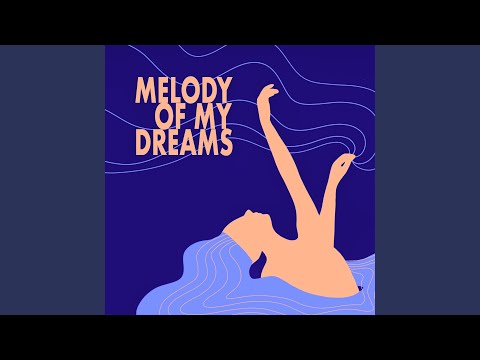 Melody of my dreams