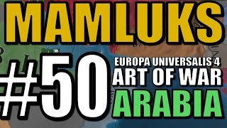 Europa Universalis 4 [Art of War] Gameplay - Mamluks Pt 50: Ottoman Last Stand!