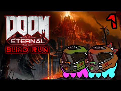 THE DOOMENING! | Doom Eternal [Blind Run] - Part 1