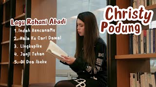 Download lagu KUMPULAN LAGU ROHANI ABADI - CHRISTY PODUNG mp3
