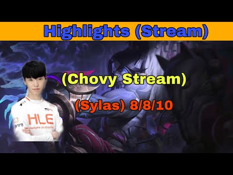 (Chovy Stream) Sylas ➖8/8/10