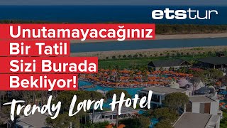 Hem dinlenebileceğiniz hem de unutamayacağınız bir tatil için Trendy L
