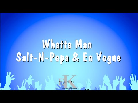 Whatta Man - Salt-N-Pepa & En Vogue (Karaoke Version)