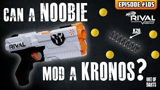 ATN #105 - Can a Noobie Mod a Nerf Rival Kronos with a K26 Spring [Out of Darts]