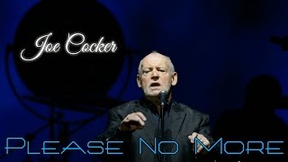 Joe Cocker - Please No More (SR)