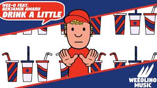 Wee-O feat. Benjamin Amaru - Drink A Little