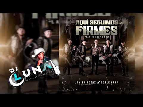 Javier Rosas X Doble Cara Aqui Seguimos Firmes La Chapiza 2021