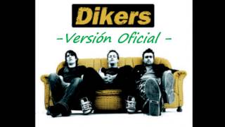 Dikers - Versión Oficial