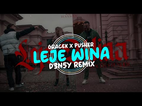 GRACEK x PUSHER - LEJE WINA (D3N5Y REMIX)