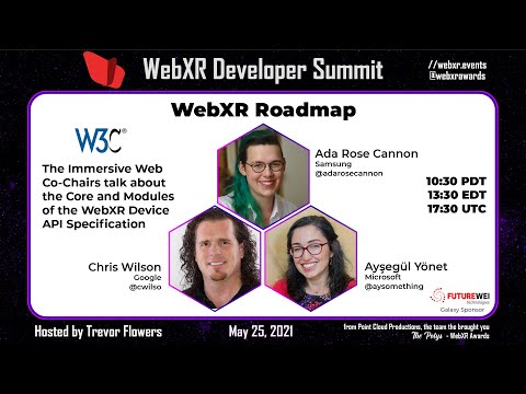 WebXR Developer Summit   07 of 24   W3C   WebXR Roadmap   Ada Rose Cannon, Chris Wilson