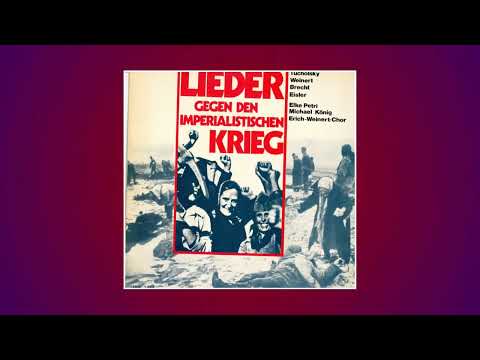 Lieder gegen den imperialistischen Krieg - Elke Petri - Michael König - Erich Weinert Chor