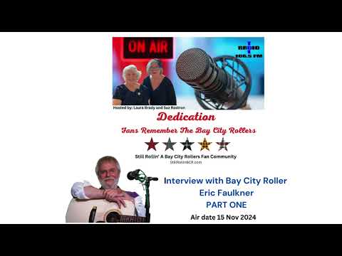 Dedication Fans Remember The Bay City Rollers - Interview with Eric Faulkner