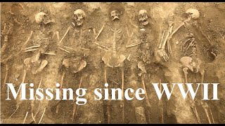 Consequences of War - Exhuming the dead and missing of World War II