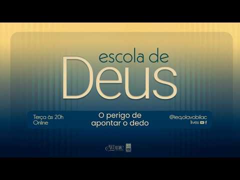 Escola de Deus - "O perigo de apontar o dedo" - 16 de Junho de 2026