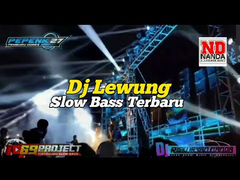 DJ SLOW BASS TERBARU (LEWUNG) JINGLE NANDA AUDIO JEMBER X PEPENK 27 | RISKY IRFAN NANDA | 69 PROJECT