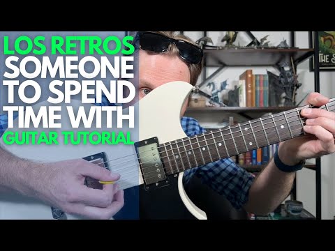 Someone To Spend Time With by Los Retros Guitar Tutorial - Guitar Lessons with Stuart!