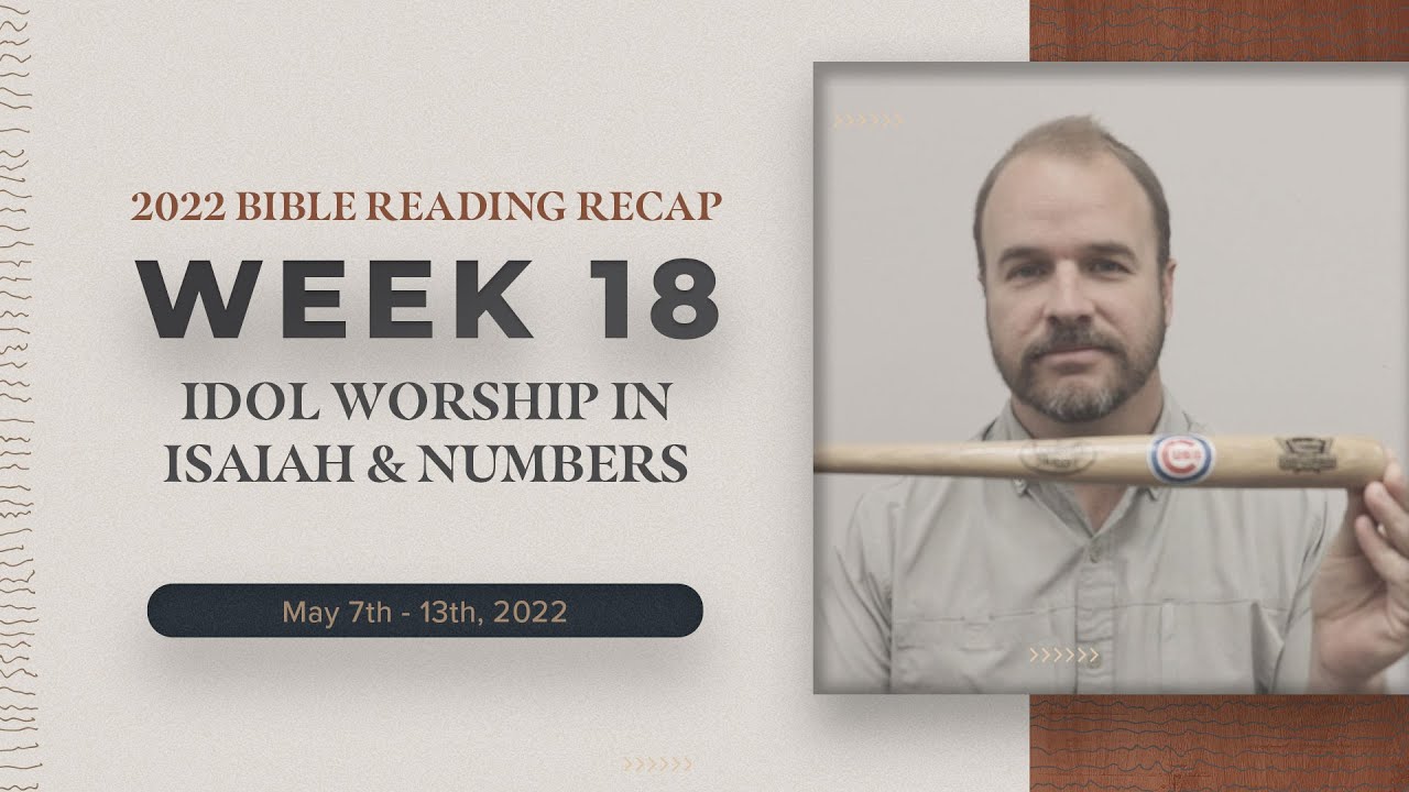 Week 18 Bible Reading Recap