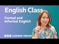 Formal & informal English: Live English Class