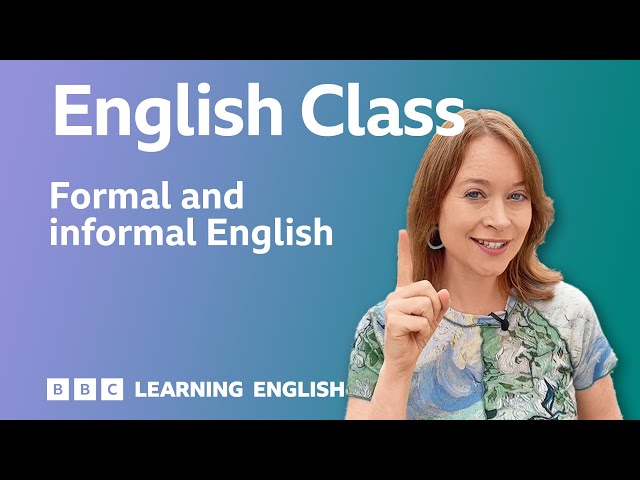 Formal & informal English: Live English Class