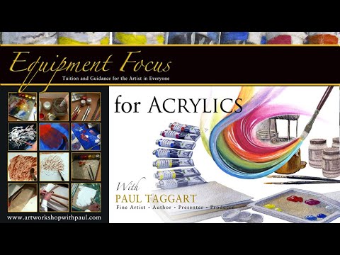 'Painting Equipment Focus for Acrylics with Paul Taggart'