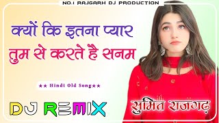 Download lagu Kyon Ki Itna Pyar Tumko Karte Hai Ham Hindi Song 3D Brazil Mix Dj Sumit Digwal Rajgarh mp3