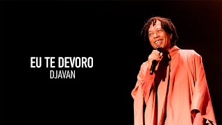 Djavan - Eu Te Devoro | D Ao Vivo Maceió (Clipe Oficial)