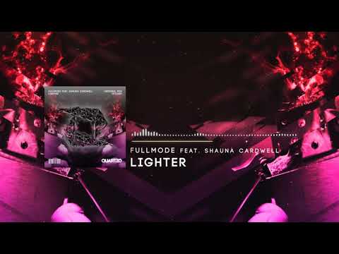 FullMode feat. Shauna Cardwell - Lighter (OUT NOW!) [FREE]