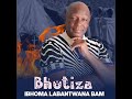 Bhutiza - Ibhoma labantwana bam