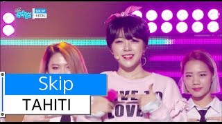 [HOT] TAHITI - Skip, 타히티 - 스킵, Show Music core 20151121