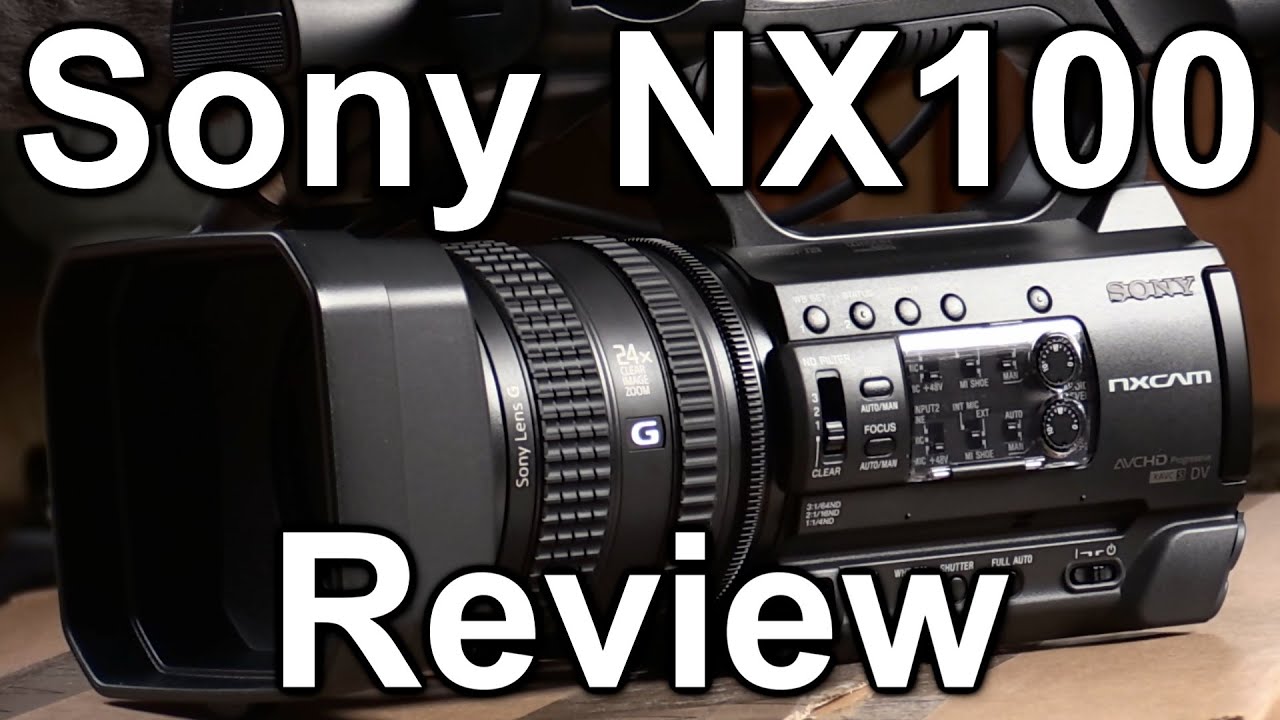 Review: Sony HXR NX100 Camcorder