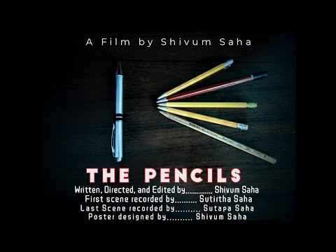 The Pencils: A Film by Shivum Saha