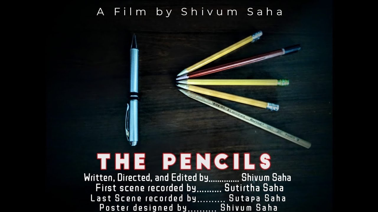 The Pencils: A Film by Shivum Saha