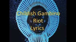 Childish Gambino - Riot - Lyrics