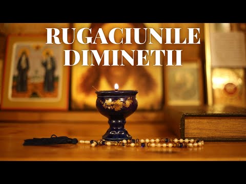 Rugaciunile Diminetii (Rugaciunea De Dimineata) !