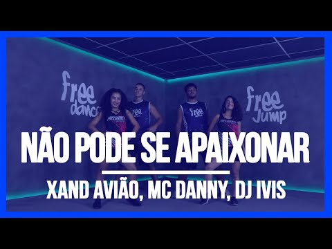 Não Pode Se Apaixonar - Xand Avião, Mc Danny, Dj Ivis | Coreografia Free Dance | #boradançar