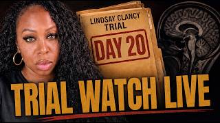 LINDSAY CLANCY TRIAL - DAY 20 NURSE COMMENTARY