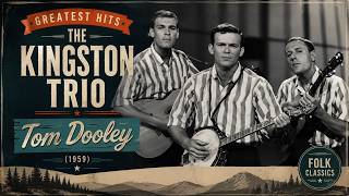 Tom Dooley (1959) • The Kingston Trio • 4K | Great Hits