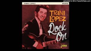 Trini Lopez - Don&#39;t Let Your Sweet Love Die