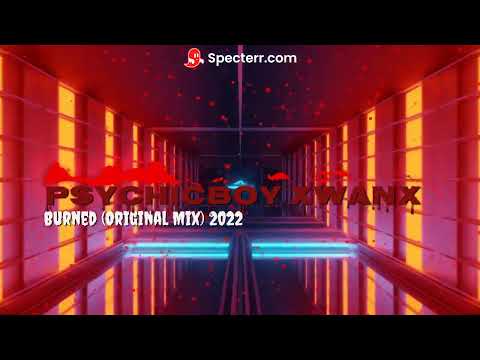 PsychicBoy x Wanx - Burn(Original Mix) 2022