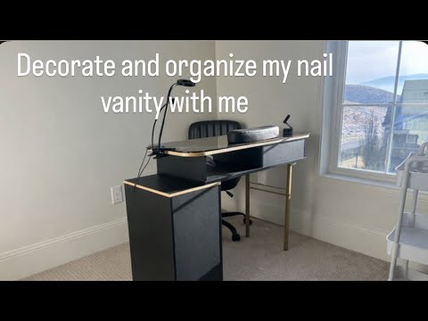 Decorate and organize my new nail vanity with me!!