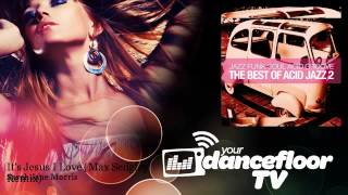 Sarah Jane Morris - It&#39;s Jesus I Love - Max Sedgley Remix