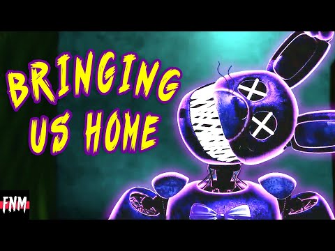 FNAF SONG "Bringing Us Home" (ANIMATED)