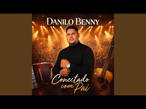 Conectado Com O Pai - Danilo Benny