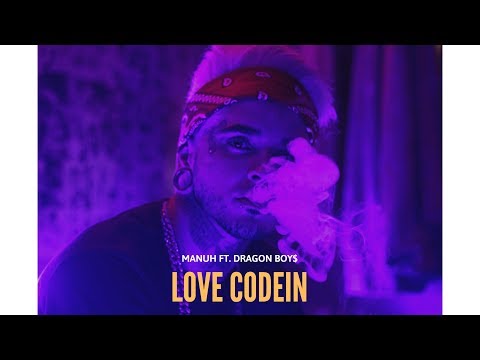 Manuh Ganjadrink - Love Codein ft. Dragon Boy$ (Prod. Dragon Boy$)