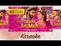 Karaoke | What Jhumka?
