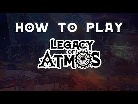 How to Play Legacy of Atmos!