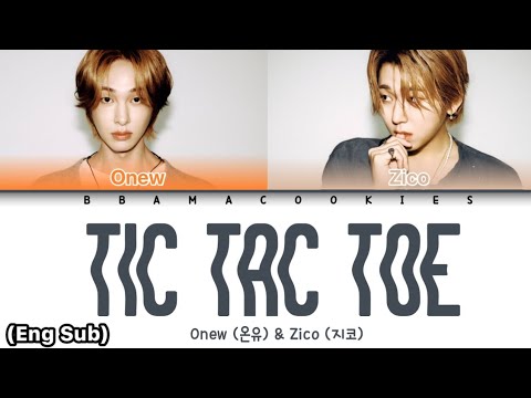 ONEW (온유) & ZICO (지코) - 'TIC TAC TOE' Lyrics (가사) || Color Coded Lyrics (Han/Rom/Eng)