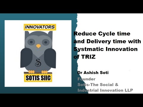 Reduce cycle time and delivery time with Systematic Innovation of TRIZ