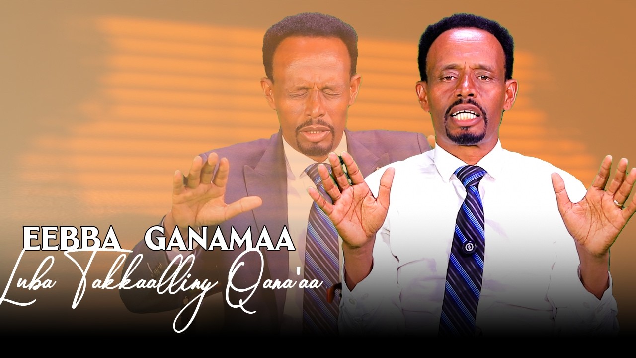 Eebba Ganamaa Luba Takkaalliny Qana'aa Waliin/ 821
