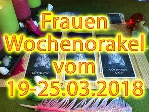 Frauen Wochenorakel vom 19-25.03.2018